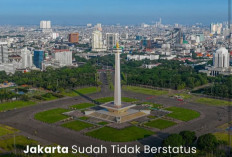 Status Jakarta Sebagai Daerah Khusus Ibu Kota Resmi Berakhir Pada 15 Febuari 2024