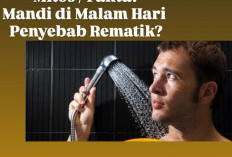 Mandi di Malam Hari Menyebabkan Penyakit Rematik, Mitos atau Fakta? Simak Penjelasanya 