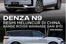 BYD Luncurkan Denza N9 di China, Harganya Setara Rp. 891 Juta Hingga Rp 1,028 miliar