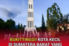 Oh! Ternyata Kota Bukit Tinggi Pernah Menjadi Ibu Kota Indonesia
