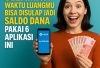 Selamat! Waktu Luangmu Bisa Disulap Jadi Saldo DANA Pakai 6 Aplikasi Ini