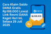 Cara Klaim Saldo DANA Gratis Rp188.000 Lewat Link Resmi DANA Kaget Hari Ini, Selasa 29 Juli 2025